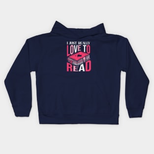 I Just Really Love to Read // Book Lover Kids Hoodie